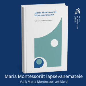 Maria Montessorilt lapsevanematele